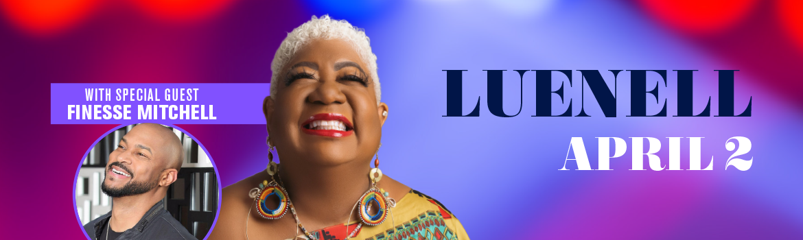 Luenell With Special Guest Finesse Mitchell